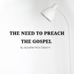 THE NEED TO PREACH THE GOSPEL
