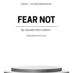 FEAR NOT