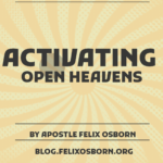 ACTIVATING OPEN HEAVENS