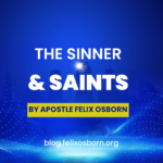 THE SINNER AND SAINTS