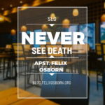 NEVER SEE DEATH