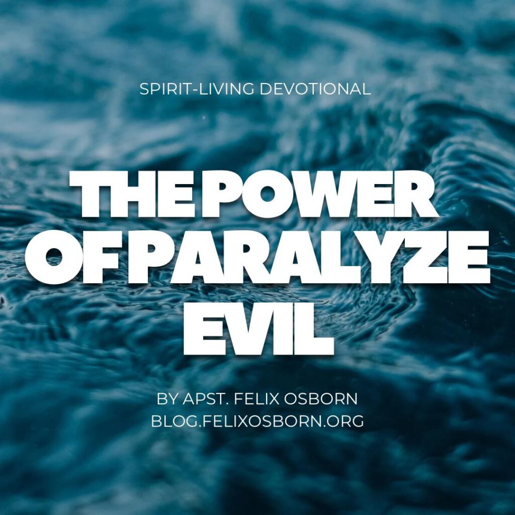 THE POWER TO PARALYZE EVIL