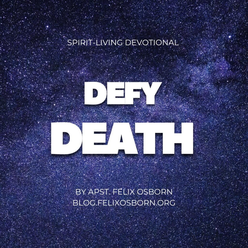 DEFY DEATH