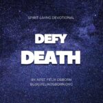 DEFY DEATH