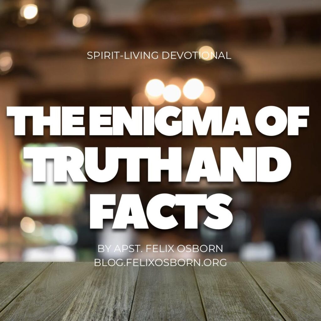 THE ENIGMA OF TRUTH AND FACTS