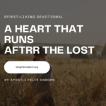 A HEART THAT RUNS AFTER THE LOST