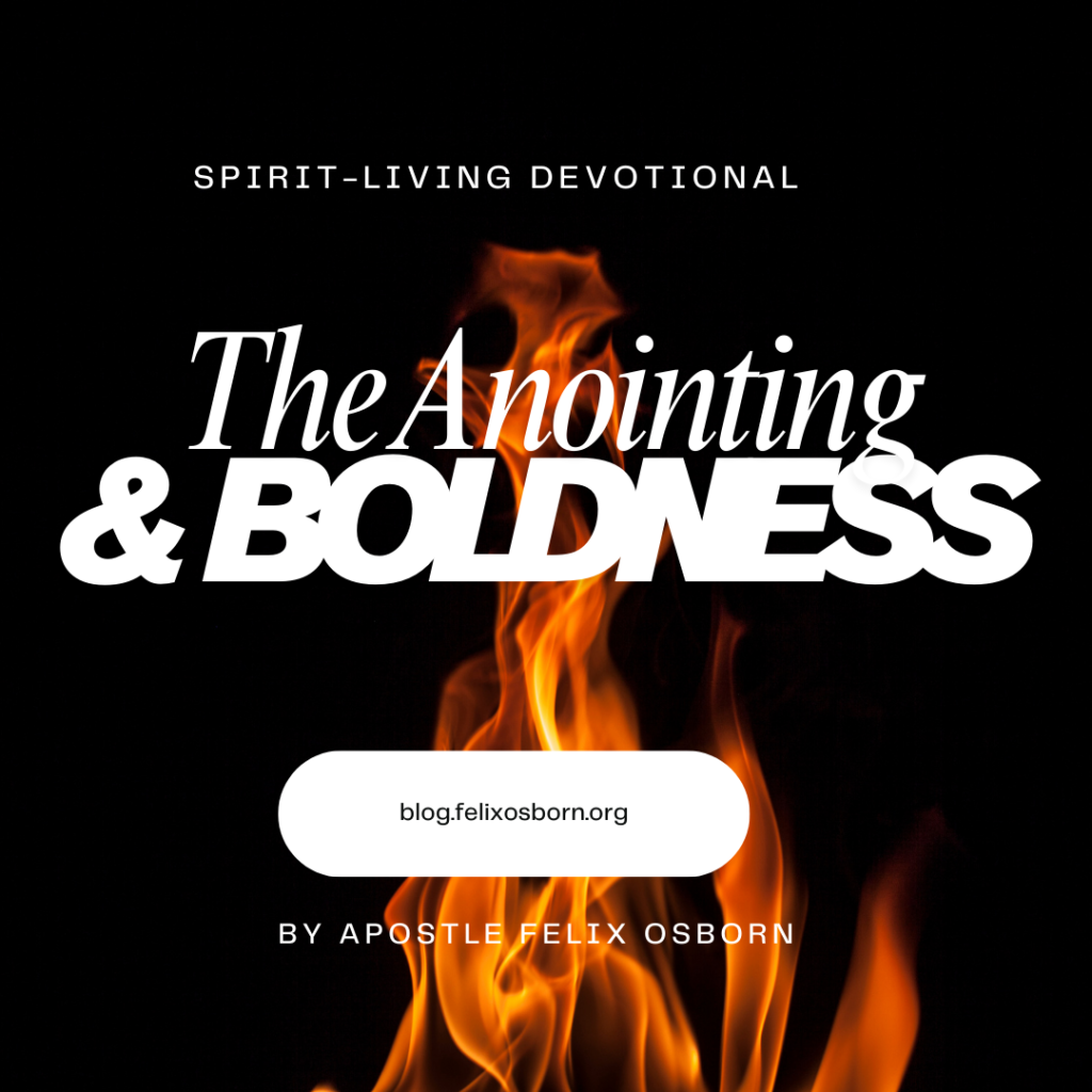 THE ANOINTING AND BOLDNESS