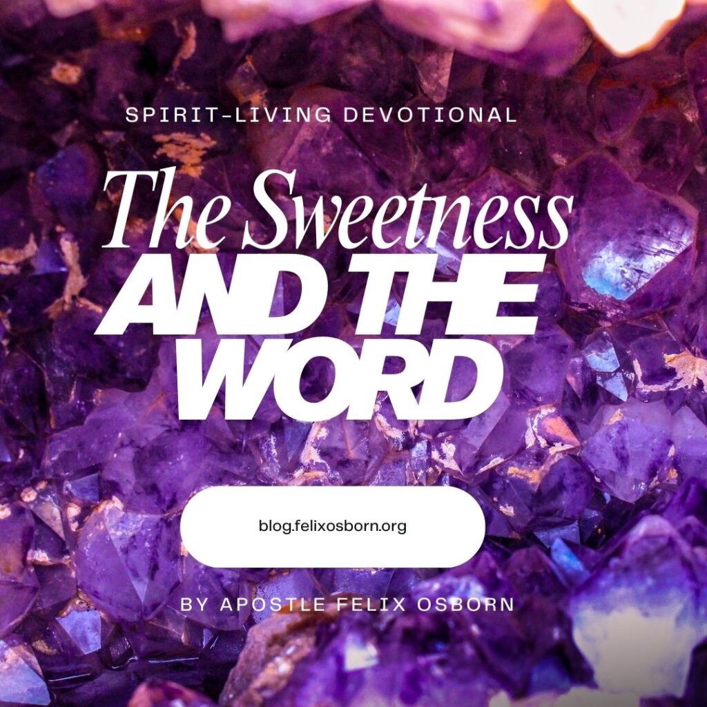 THE SWEETNESS AND THE WORD