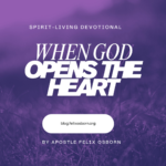 WHEN GOD OPENS THE HEART