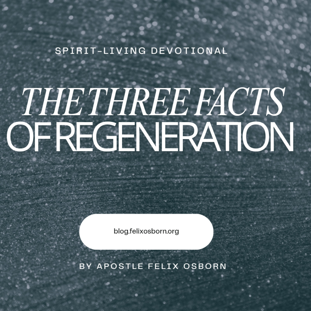 THE THREE FACTS OF REGENERATION