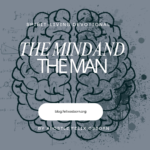 THE MIND AND THE MAN