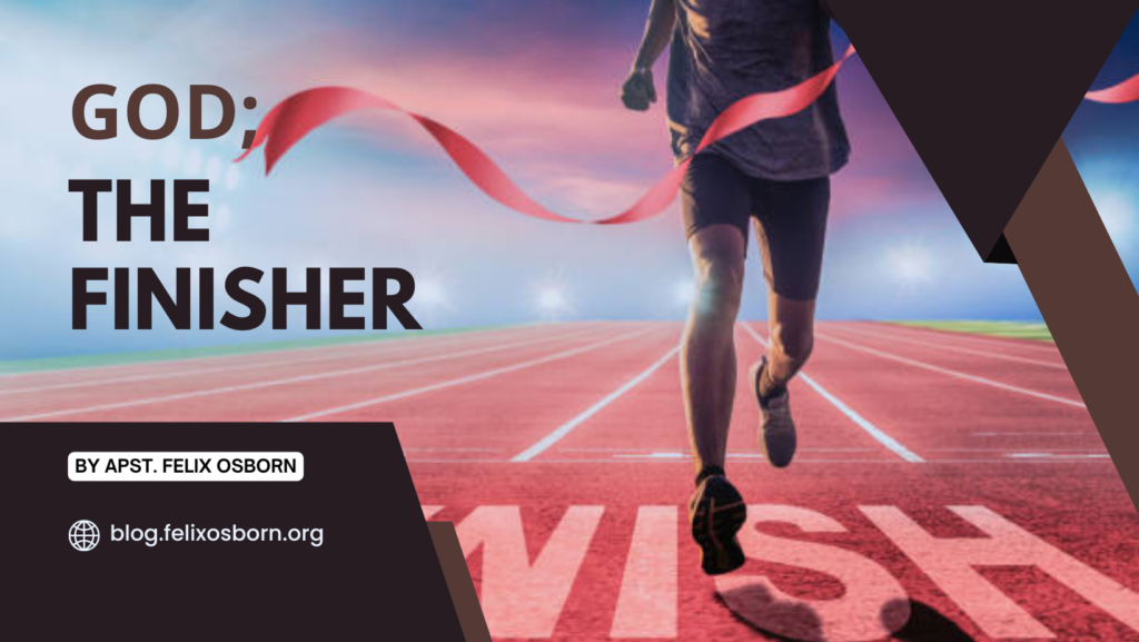 GOD; THE FINISHER