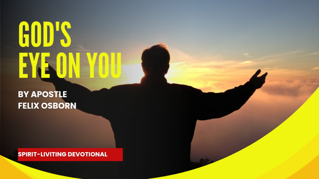 GOD’S EYES ON YOU
