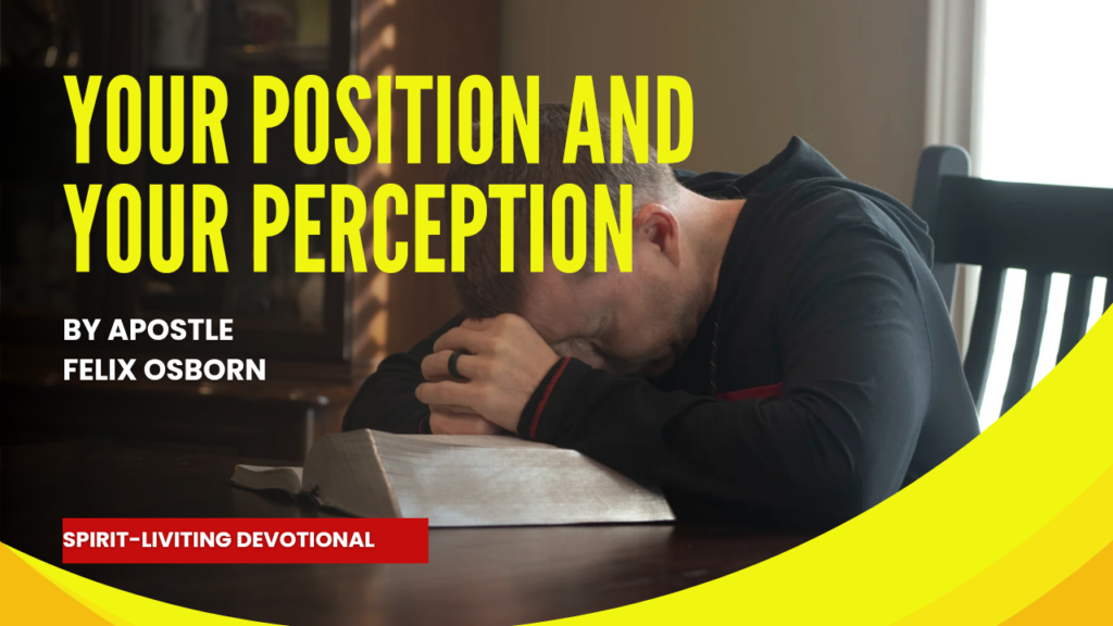 YOUR POSITION AND YOUR PERCEPTION