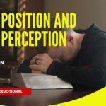YOUR POSITION AND YOUR PERCEPTION