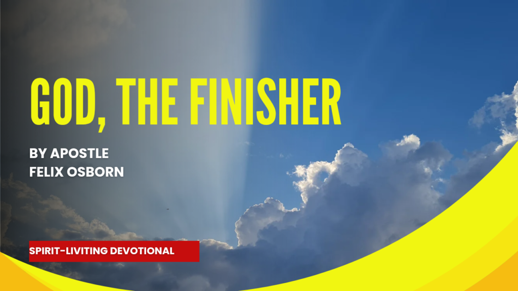 GOD; THE FINISHER