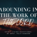 ABOUNDING IN THE WORK OF THE LORD