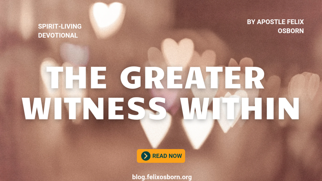 THE GREATER WITNESS WITHIN