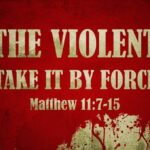 THE VIOLENT SHALL TAKE IT