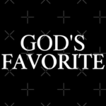 HOW TO BECOME GOD’S FAVORITE
