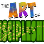 THE ART OF DISCIPLESHIP